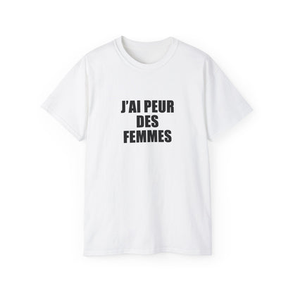 T-SHIRT - J'AI PEUR DES FEMMES