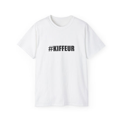 T-SHIRT -  #KIFFEUR